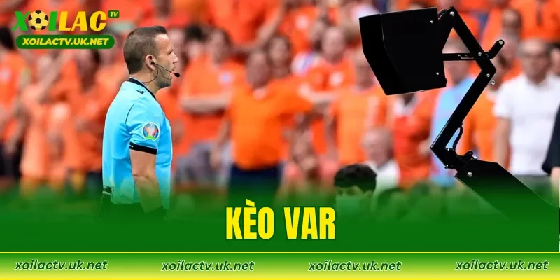 Kèo VAR